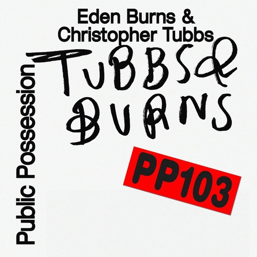 Eden Burns & Christopher Tubbs - Burns & Tubbs Vol.III [PP103]